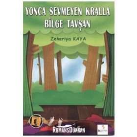 Yonca Sevmeyen Kralla Bilge Tavşan - Zekeriya Kaya