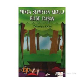 Yonca Sevmeyen Kralla Bilge Tavşan - Zekeriya Kaya