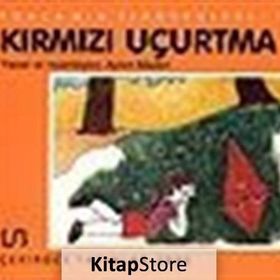 Yonca’nın Serüveni - 1 Kırmızı Uçurtma - Ayten Maden