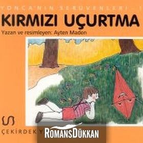 Yonca’nın Serüveni - 1 Kırmızı Uçurtma - Ayten Maden