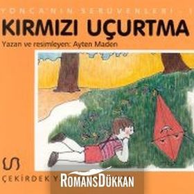 Yonca’nın Serüveni - 1 Kırmızı Uçurtma - Ayten Maden