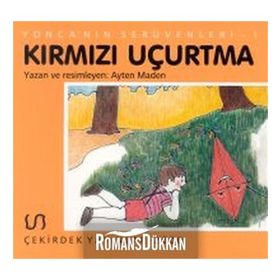 Yonca’nın Serüveni - 1 Kırmızı Uçurtma - Ayten Maden
