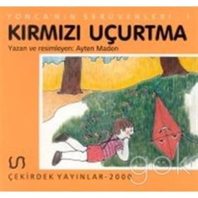 Yonca’nın Serüveni - 1 Kırmızı Uçurtma - Ayten Maden