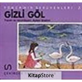 Yonca’nın Serüveni - 2 Gizli Göl - Ayten Maden