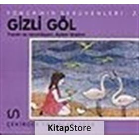 Yonca’nın Serüveni - 2 Gizli Göl - Ayten Maden
