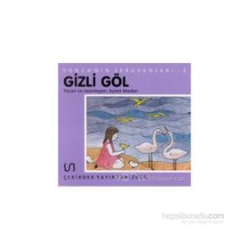 Yonca’nın Serüveni - 2 Gizli Göl - Ayten Maden