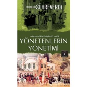 Yönetenlerin Yönetimi - Ebu Necib Sühreverdi