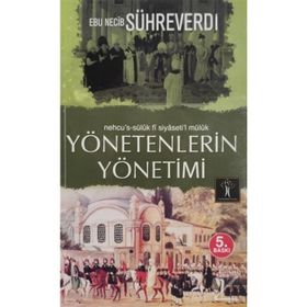 Yönetenlerin Yönetimi - Ebu Necib Sühreverdi