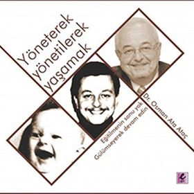 YÖNETEREK YÖNETİLEREK YAŞAMAK - OSMAN ATA ATAÇ