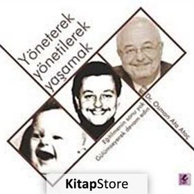 YÖNETEREK YÖNETİLEREK YAŞAMAK - OSMAN ATA ATAÇ