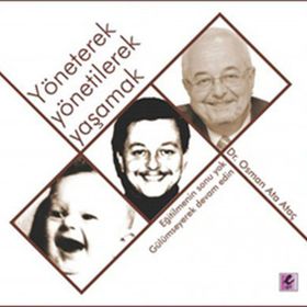 YÖNETEREK YÖNETİLEREK YAŞAMAK - OSMAN ATA ATAÇ