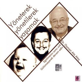 YÖNETEREK YÖNETİLEREK YAŞAMAK - OSMAN ATA ATAÇ