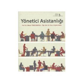 YÖNETICI ASISTANLIĞI - PINAR COŞAN ERKAL;DILAVER TENGILIMOĞLU