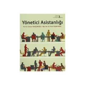 YÖNETICI ASISTANLIĞI - PINAR COŞAN ERKAL;DILAVER TENGILIMOĞLU