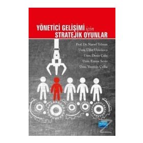 Yönetici Gelişimi İçin Stratejik Oyunlar Kollektif Nobel Yayın Dağıtım