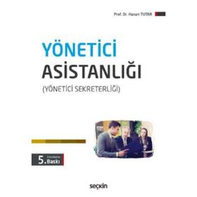 Yönetici Sekreter Gözüyle Yönetici Sekreterliğinden Yönetici Asistanlığına - Nuran Öztürk Başpınar