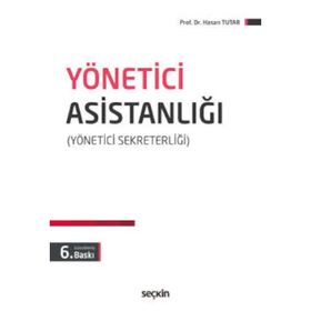 Yönetici Sekreter Gözüyle Yönetici Sekreterliğinden Yönetici Asistanlığına - Nuran Öztürk Başpınar