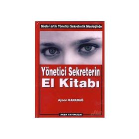 Yönetici Sekreterin El Kitabı - Ayson Karabağ