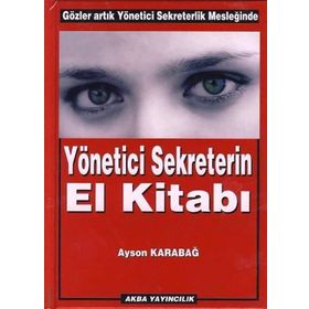 Yönetici Sekreterin El Kitabı - Ayson Karabağ