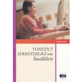 YÖNETİCİ SEKRETERLİĞİNİN İNCELİKLERİ - SEVDA KASAP