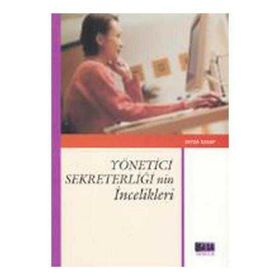 YÖNETİCİ SEKRETERLİĞİNİN İNCELİKLERİ - SEVDA KASAP