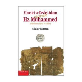 YÖNETİCİ VE DEVLET ADAMI OLARAK HZ. MUHAMMED (S.A.V) - AFZALUR RAHMAN