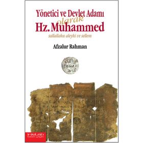 YÖNETİCİ VE DEVLET ADAMI OLARAK HZ. MUHAMMED (S.A.V) - AFZALUR RAHMAN