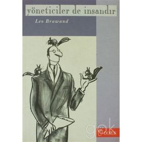 Yöneticiler de İnsandır - Leo Brawand
