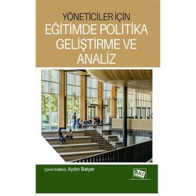 Yöneticiler İçin Eğitimde Politika Geliştirme ve Analiz - Kolektif