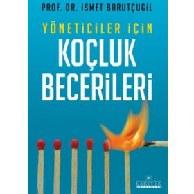 Yöneticiler İçin Koçluk Becerileri - İsmet Barutçugil