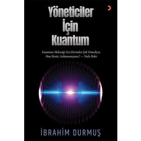 Yöneticiler için Kuantum - İbrahim Durmuş