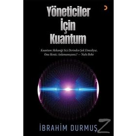Yöneticiler için Kuantum - İbrahim Durmuş