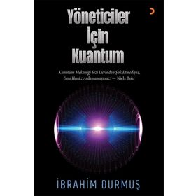 Yöneticiler için Kuantum - İbrahim Durmuş