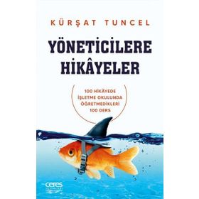 Yöneticilere Hikayeler - Kürşat Tuncel