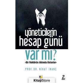 Yöneticilerin Hesap Günü Var Mı - Nihat İnanç