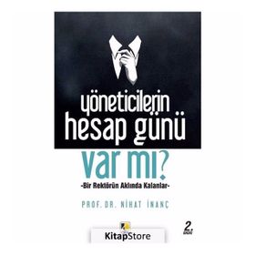 Yöneticilerin Hesap Günü Var Mı - Nihat İnanç