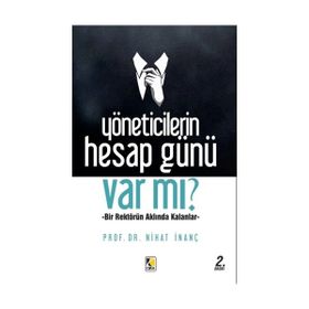 Yöneticilerin Hesap Günü Var Mı - Nihat İnanç