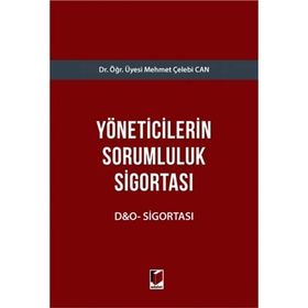 Yöneticilerin Sorumluluk Sigortası - Mehmet Çelebi Can