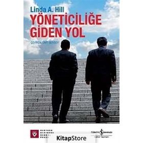 YÖNETİCİLİĞE GIDEN YOL - LINDA A. HILL