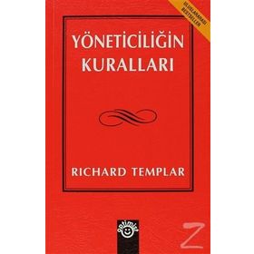 YÖNETİCİLİĞİN KURALLARI - RICHARD TEMPLAR