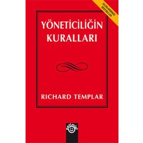 YÖNETİCİLİĞİN KURALLARI - RICHARD TEMPLAR