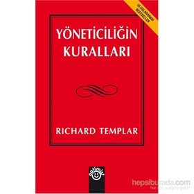YÖNETİCİLİĞİN KURALLARI - RICHARD TEMPLAR
