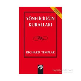 YÖNETİCİLİĞİN KURALLARI - RICHARD TEMPLAR