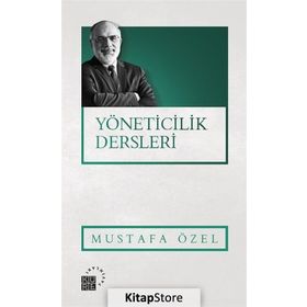 Yöneticilik Dersleri - Mustafa Özel