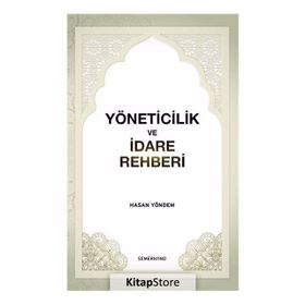 Yöneticilik ve İdare Rehberi - Hasan Yöndem