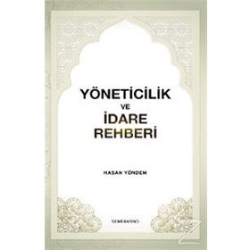 Yöneticilik ve İdare Rehberi - Hasan Yöndem
