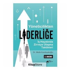Yöneticilikten Liderliğe - Melik Karabıyıkoğlu