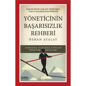 Yöneticinin Başarısızlık Rehberi - Özhan Atalay