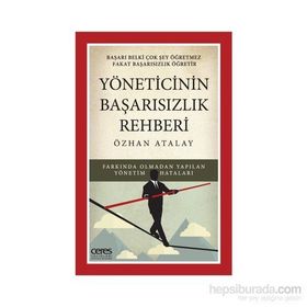 Yöneticinin Başarısızlık Rehberi - Özhan Atalay