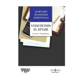 YÖNETICININ EL KITABI - HARVARD BUSSINESS ESSENTIALS